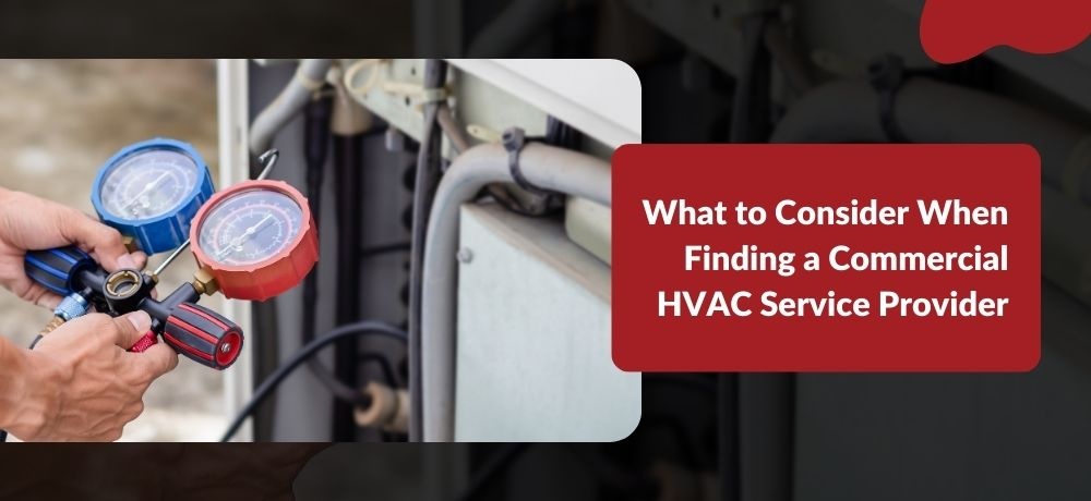 What to Consider When Finding a Commercial HVAC Service Provider